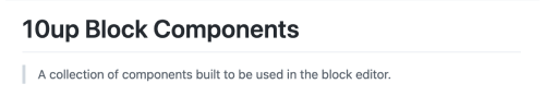 10up block components GitHub Read me introduction